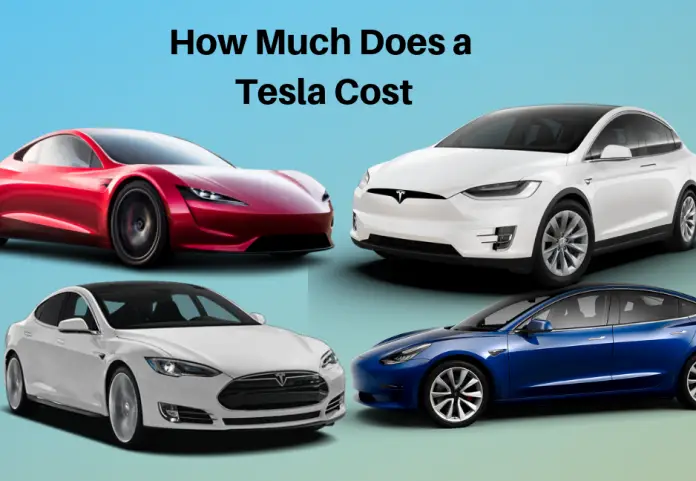 how-much-does-a-tesla-cost-july-2020-true-cost-of-all-tesla-cars