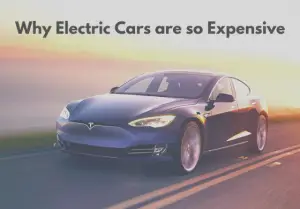 Why are Electric Cars so Expensive