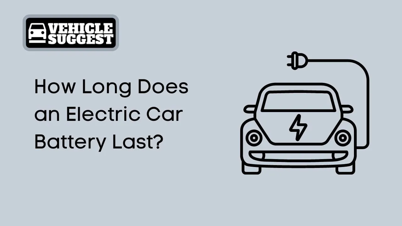How Long Does an Electric Car Battery Last